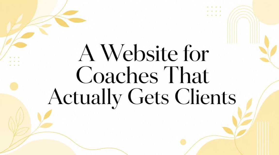 A Website for Coaches That Actually Gets Clients